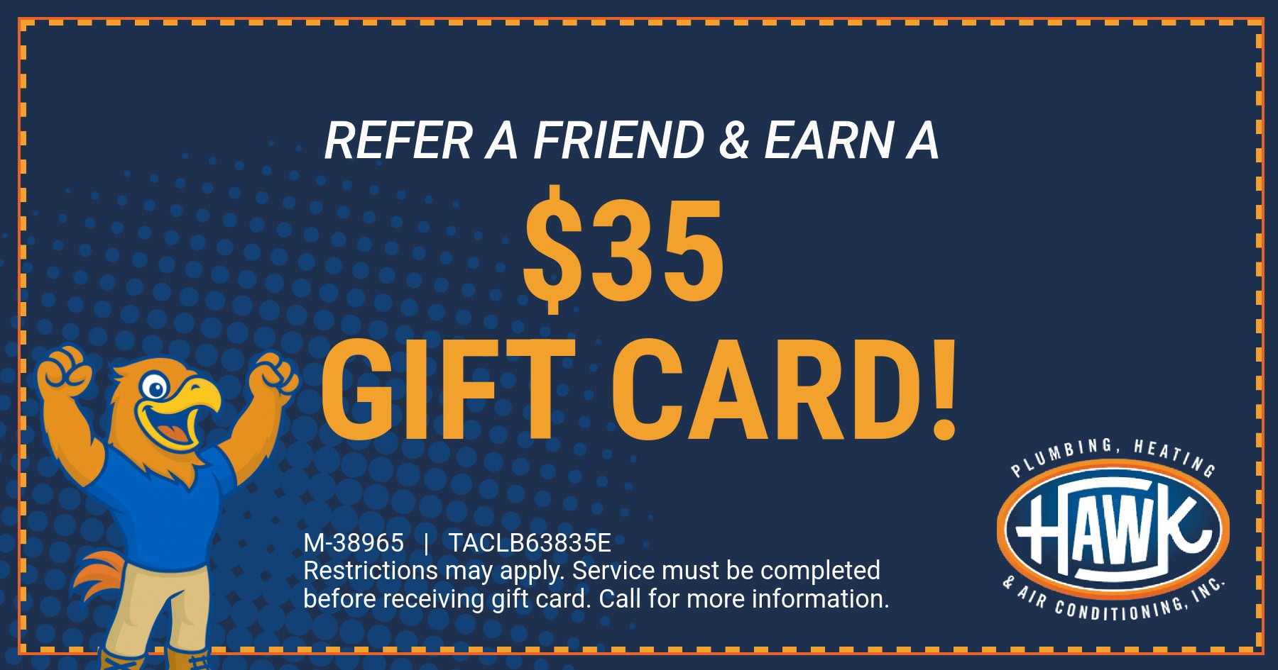 Refer a friend and earn a $35 gift card!