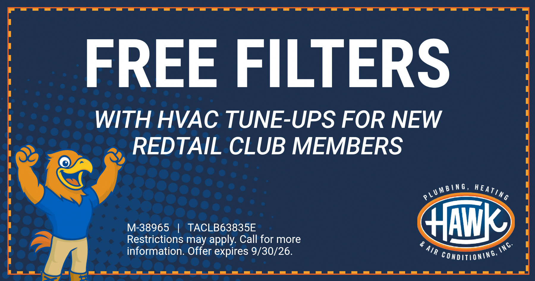 Free air filters with HVAC tune-ups for new Redtail Club members from Hawk Plumbing, Heating & Air Conditioning. Offer expires September 30, 2026. Restrictions may apply; call for details.
